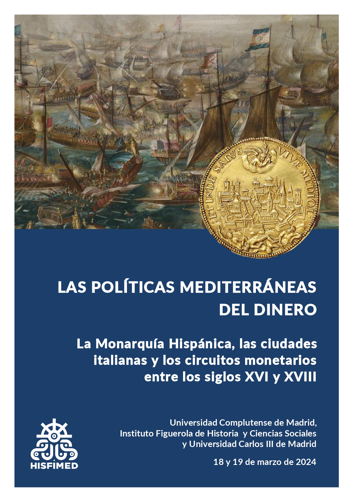 Las políticas Mediterráneas del dinero. La Monarquía Hispánica, las ciudades italianas y los circuitos monetarios entre los siglos XVI y XVIII